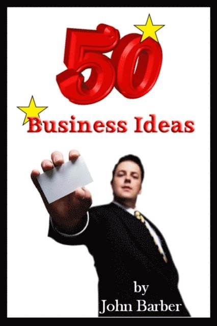 John Barber - Fifty Business Ideas, E-bok