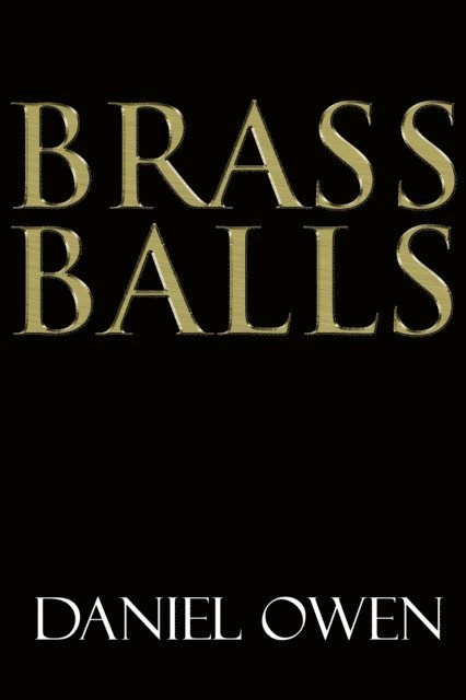 Daniel Owen - Brass Balls, E-bok