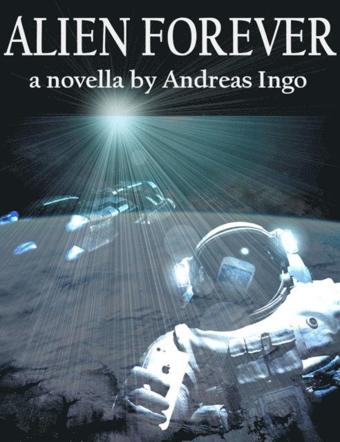 Andreas Ingo - Alien Forever, E-bok