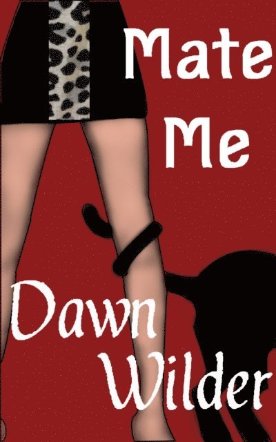 Dawn Wilder - Mate Me, E-bok