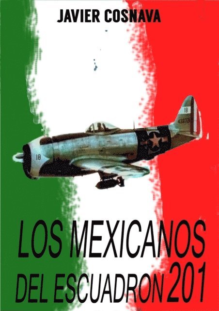 Javier Cosnava - Los mexicanos del escuadron 201, E-bok