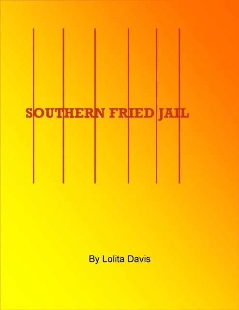 Lolita Davis - Southern Fried Jail, E-bok