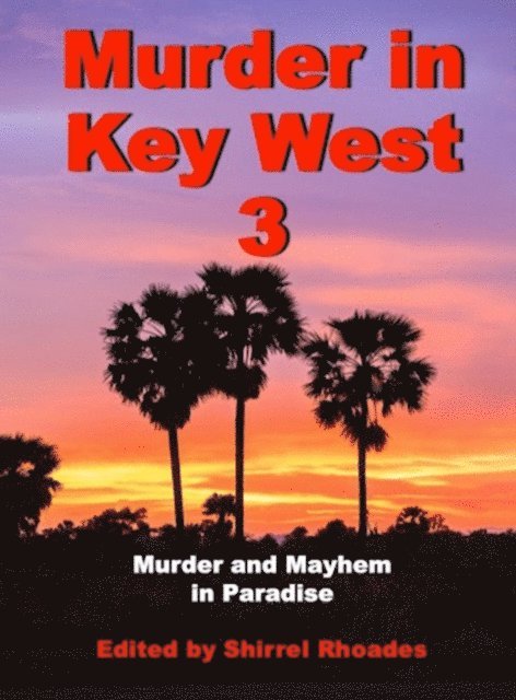 Shirrel Rhoades - Murder in Key West 3, E-bok