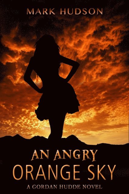 Mark Hudson - Angry Orange Sky, E-bok