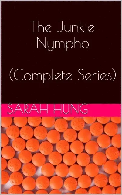 Sarah Hung - Junkie Nympho (Complete Series), E-bok. Tillgänglighet: Lägg i varukorg