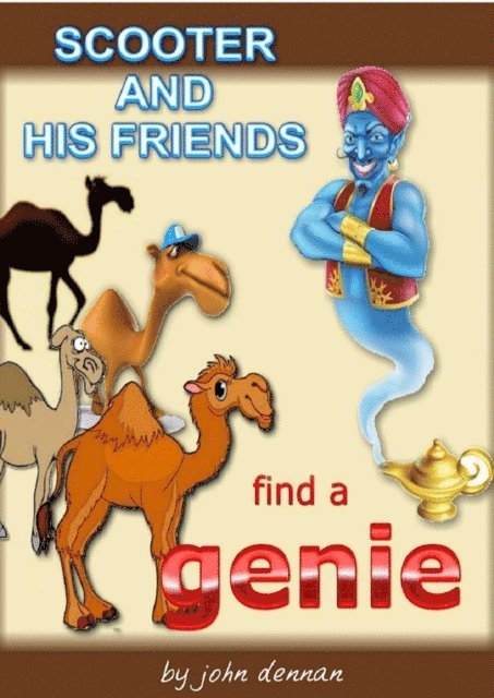 John Dennan - Scooter and His Friends Find a Genie, E-bok. Tillgänglighet: Lägg i varukorg