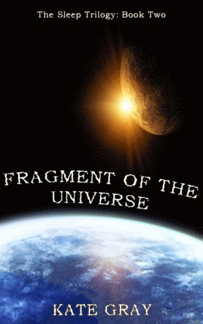 Kate Gray - Fragment of the Universe, E-bok