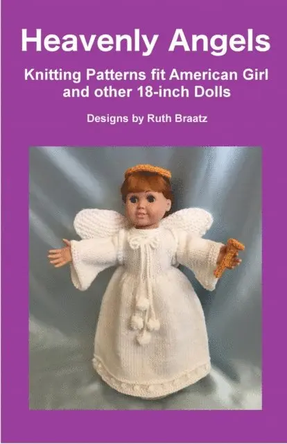 Ruth Braatz - Heavenly Angels - Knitting Patterns fit American Girl and other 18-Inch Dolls, E-bok. Tillgänglighet: Lägg i varukorg