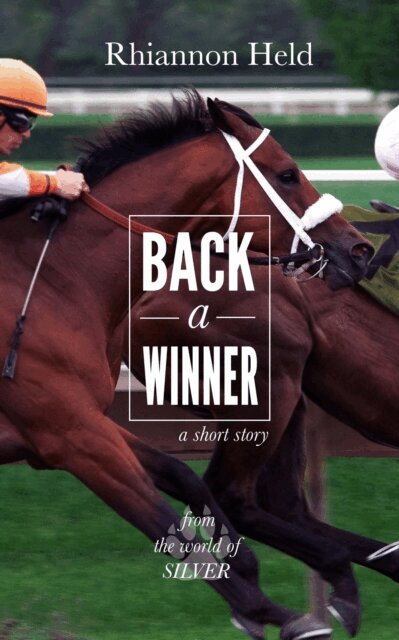 Rhiannon Held - Back a Winner: A Silver Universe Story, E-bok