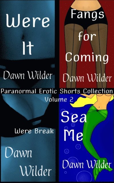 Dawn Wilder - Paranormal Erotic Shorts Collection, Volume 2, E-bok