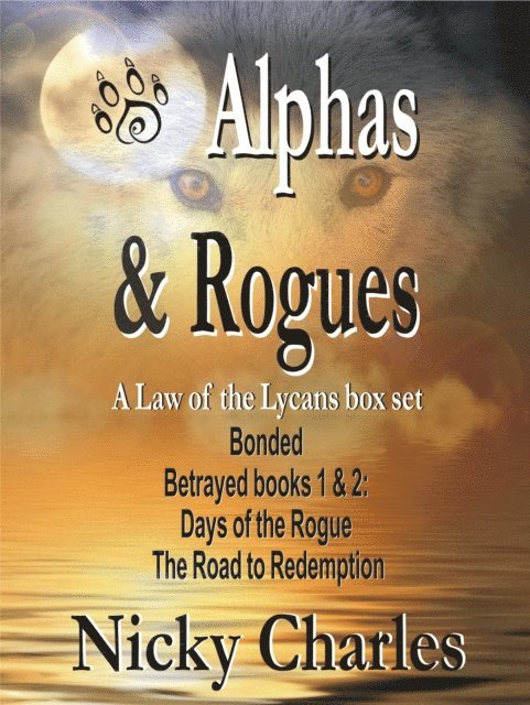 Nicky Charles - Alphas and Rogues: A Law of the Lycans Box Set, E-bok