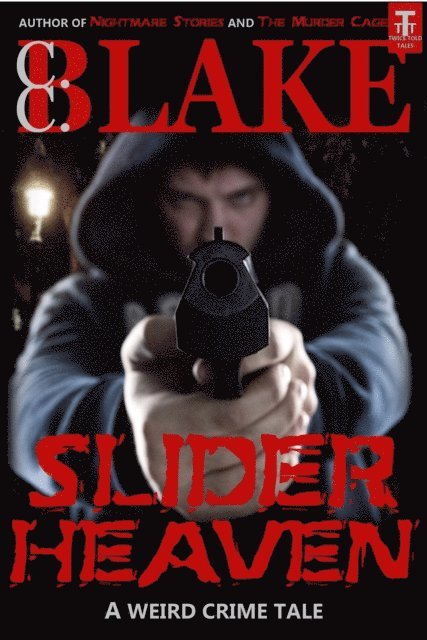 Slider Heaven: A Weird Crime Tale