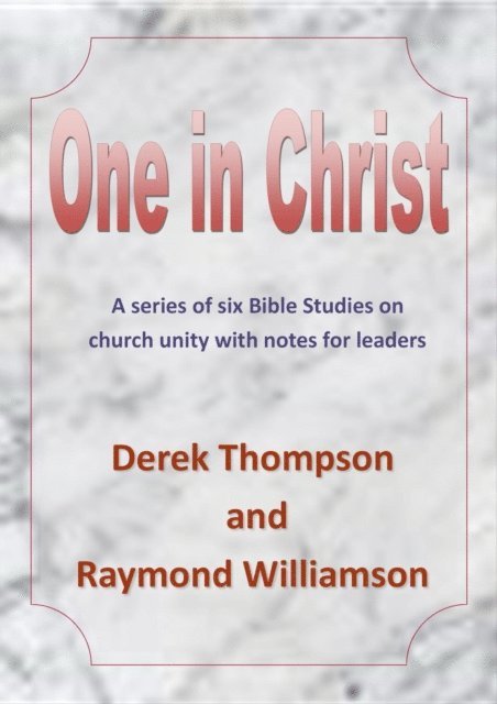 Raymond Keith Williamson, Derek Thompson - One in Christ, E-bok