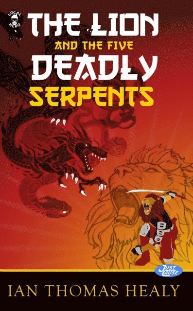 Ian Thomas Healy - Lion and the Five Deadly Serpents, E-bok