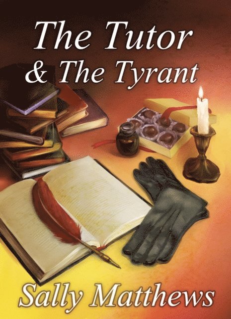 Sally Matthews - Tutor & the Tyrant, E-bok