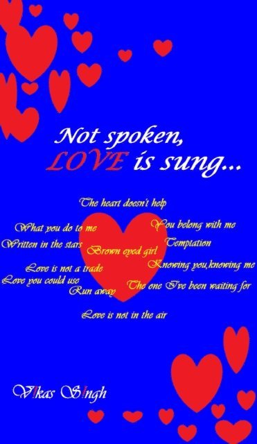 Vikas Singh - Not spoken,LOVE is sung..., E-bok