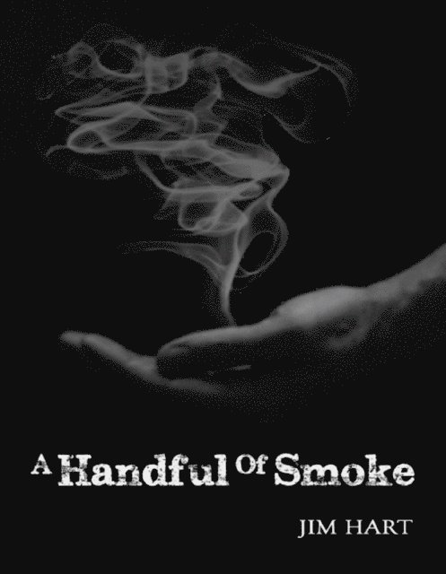 Jim Hart - Handful Of Smoke, E-bok