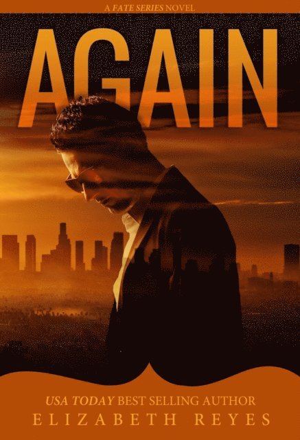 Elizabeth Reyes - Again (Fate #4), E-bok
