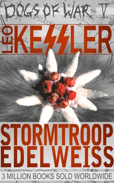 Leo Kessler - Stormtroop Edelweiss, E-bok