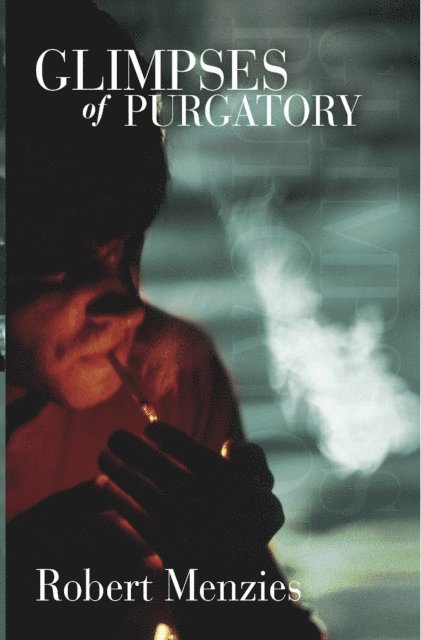 Robert Menzies - Glimpses of Purgatory, E-bok