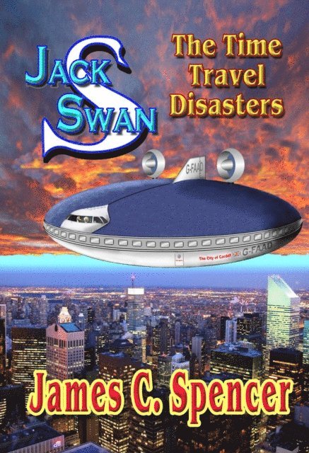 James Spencer - Jack Swan Adventures-The Time Travel Disasters, E-bok