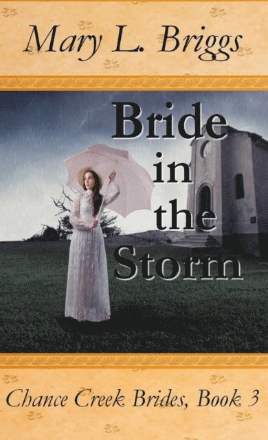 Mary L. Briggs - Bride in the Storm (Chance Creek Brides Book 3), E-bok. Tillgänglighet: Lägg i varukorg