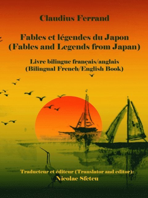Nicolae Sfetcu - Fables et legendes du Japon (Fables and Legends from Japan), E-bok. Tillgänglighet: Lägg i varukorg