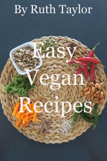 Ruth Taylor - Easy Vegan Recipes, E-bok
