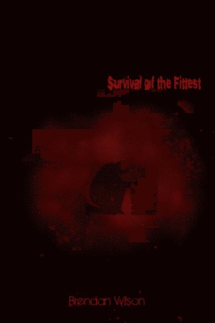 Brendan Wilson - Survival of the Fittest, E-bok