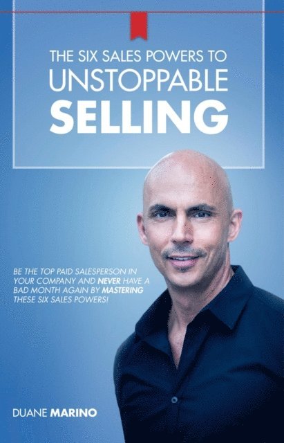 Duane Marino - Six Sales Powers to Unstoppable Selling, E-bok