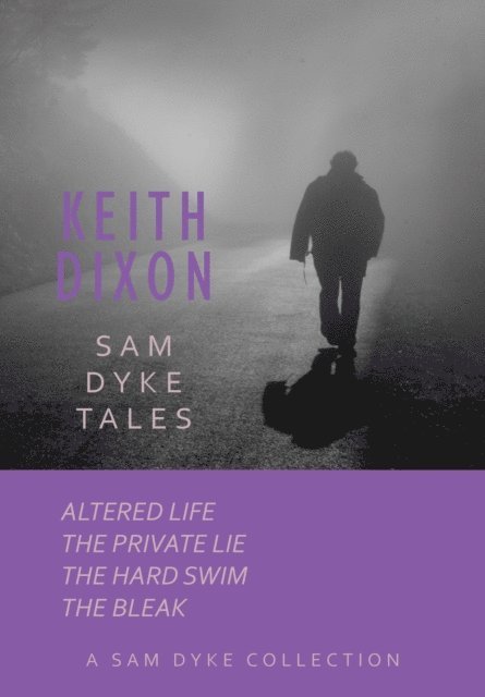 Keith Dixon - Sam Dyke Box Set: Four Crime Novels, E-bok