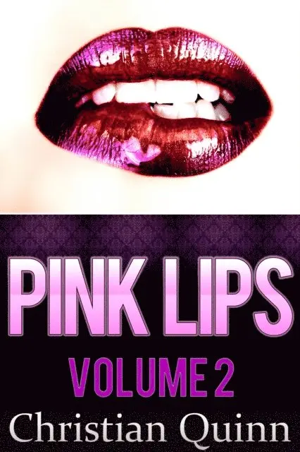 Christian Quinn - Pink Lips Volume Two: 5 Short and Sexy Erotic Stories, E-bok. Tillgänglighet: Lägg i varukorg