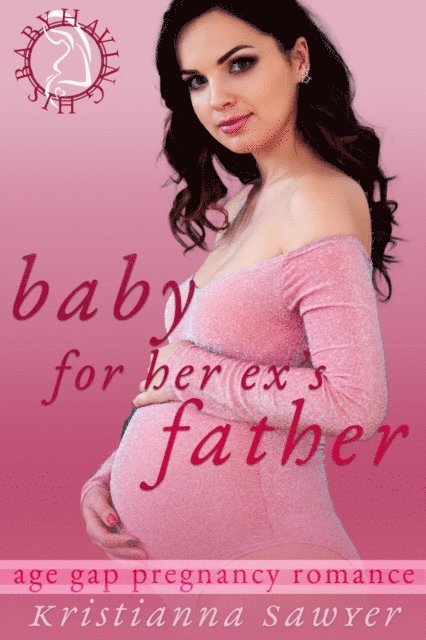 Kristianna Sawyer - Baby For Her Ex's Father, E-bok. Tillgänglighet: Lägg i varukorg