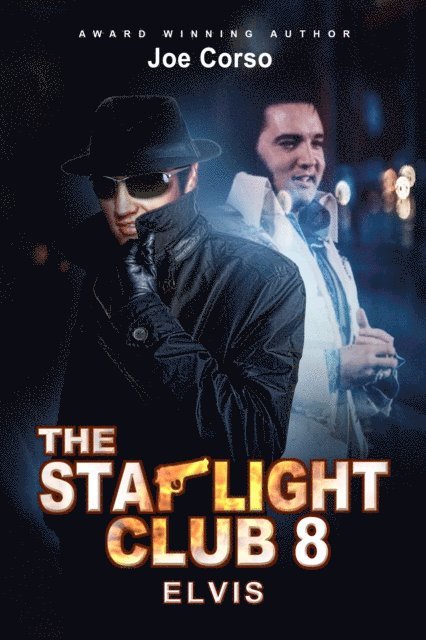 Joe Corso - Starlight Club 8: Elvis, E-bok