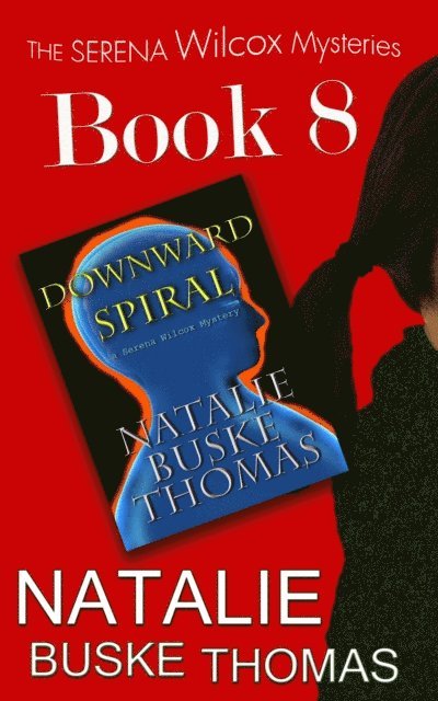 Natalie Buske Thomas - Downward Spiral, E-bok