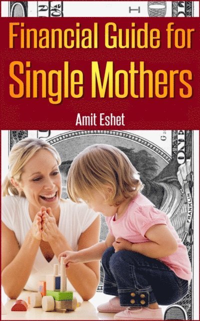 Amit Eshet - Financial Guide For Single Mothers, E-bok