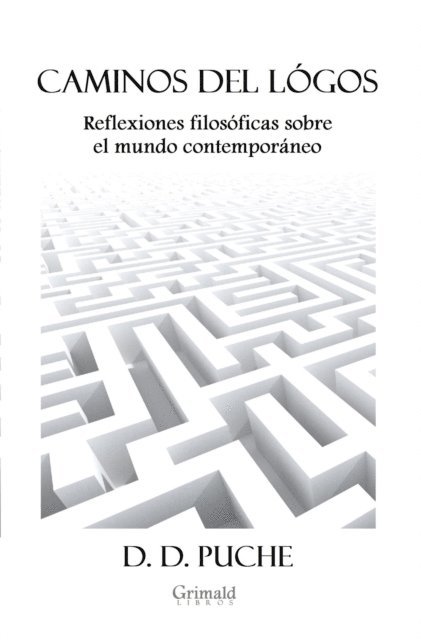 D. D. Puche - Caminos del logos. Reflexiones filosoficas sobre el mundo contemporaneo, E-bok