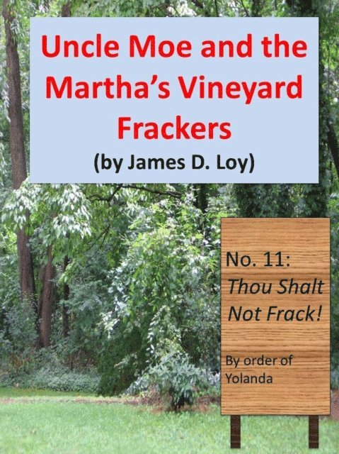 James D. Loy - Uncle Moe and the Martha's Vineyard Frackers, E-bok. Tillgänglighet: Lägg i varukorg