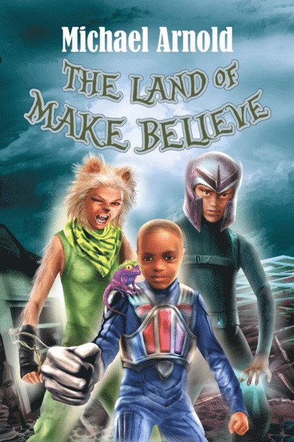 Michael Arnold - Land of Make Believe, E-bok