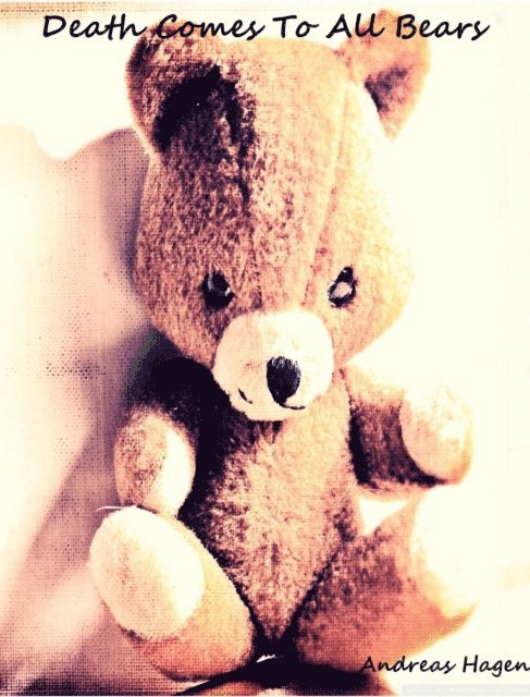 Andreas Hagen - Death Comes To All Bears, E-bok