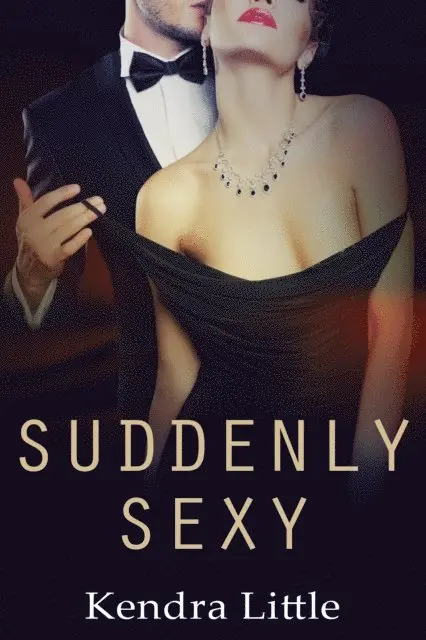 Kendra Little - Suddenly Sexy, E-bok. Tillgänglighet: Lägg i varukorg