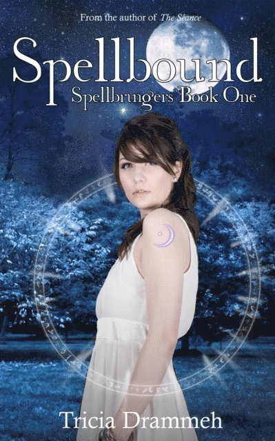 Tricia Drammeh - Spellbound (Spellbringers Book 1), E-bok