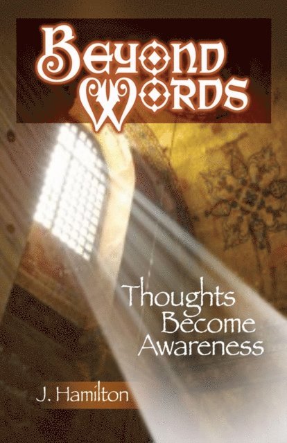 J.Hamilton - Beyond Words: Thoughts Become Awareness, E-bok. Tillgänglighet: Lägg i varukorg