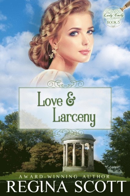 Regina Scott - Love and Larceny: A Regency Romance Mystery, E-bok
