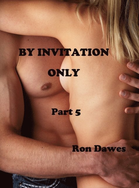 Ron Dawes - By Invitation Only Part 5, E-bok. Tillgänglighet: Lägg i varukorg