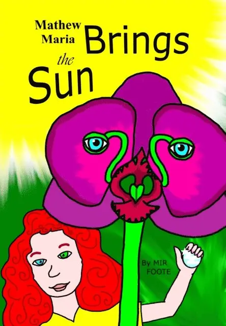 Mir Foote - Mathew Maria Brings the Sun, E-bok. Tillgänglighet: Lägg i varukorg