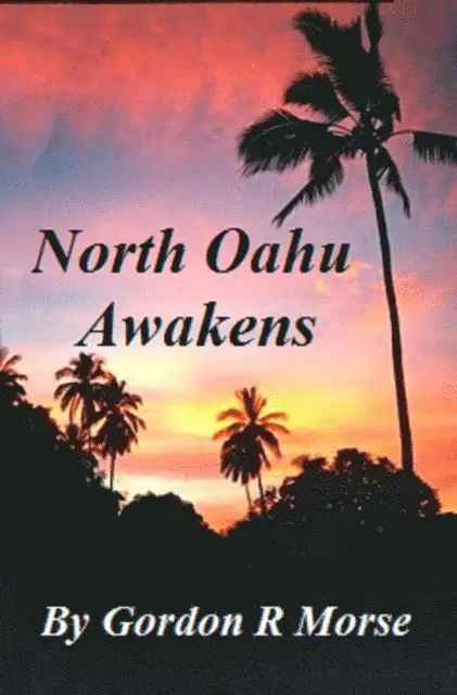 Gordon Morse - North Oahu Awakens, E-bok. Tillgänglighet: Lägg i varukorg