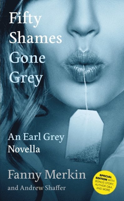 Fanny Merkin - Fifty Shames Gone Grey: An Earl Grey Novella, E-bok