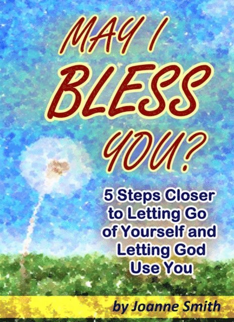 Joanne Smith - May I BLESS You, E-bok