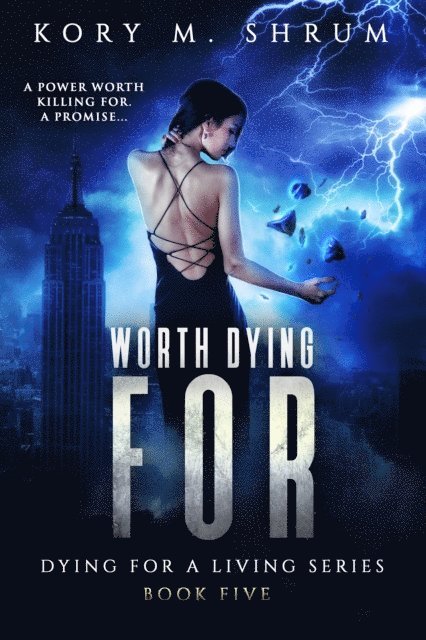 Kory M. Shrum - Worth Dying For, E-bok